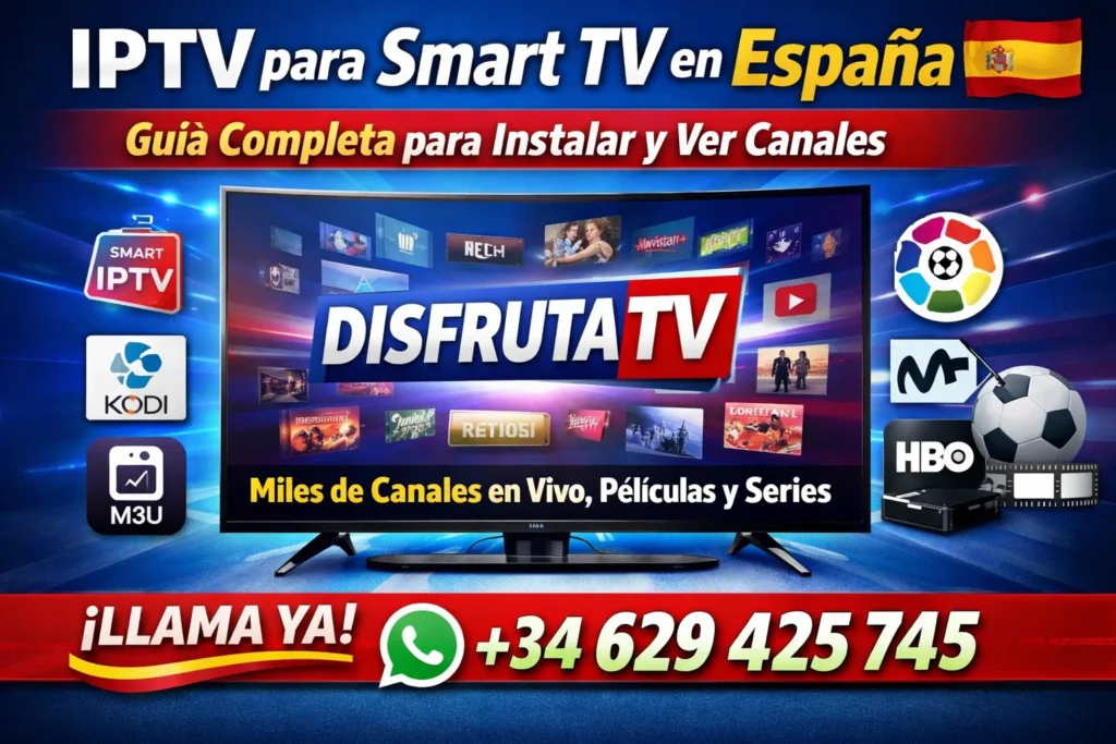 IPTV para Smart TV en España: Guía Completa para Instalar y Ver Canales
